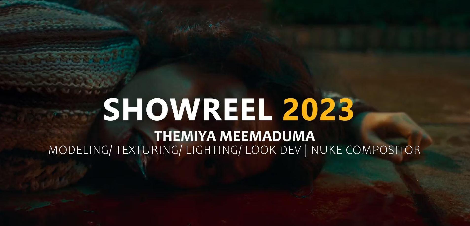 Showreel 2023 by Themiya M.