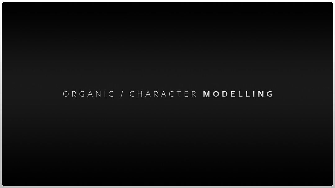 3D - Organic/Character Modeling