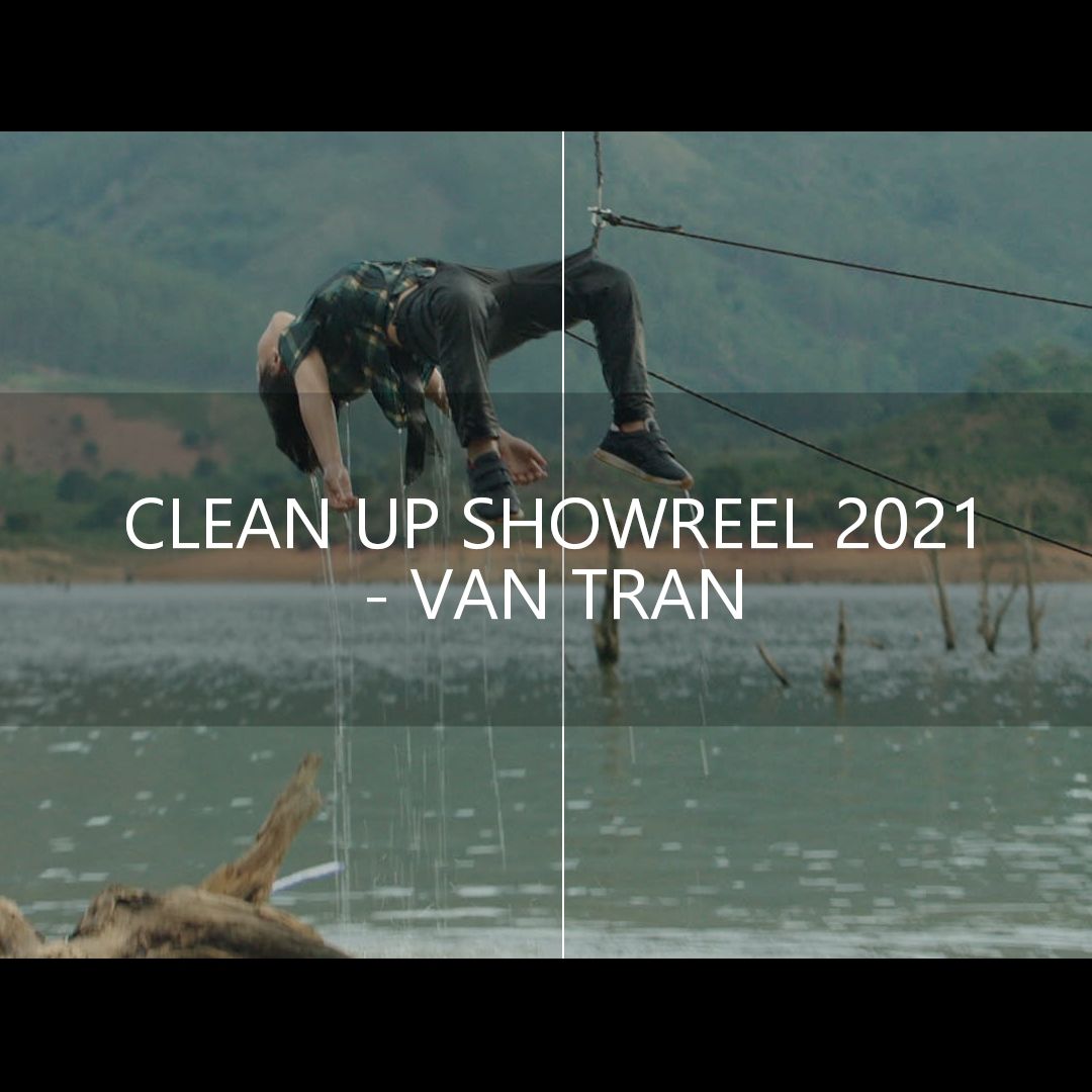 VFX| Clean Up by Van Tran (Breakdown)