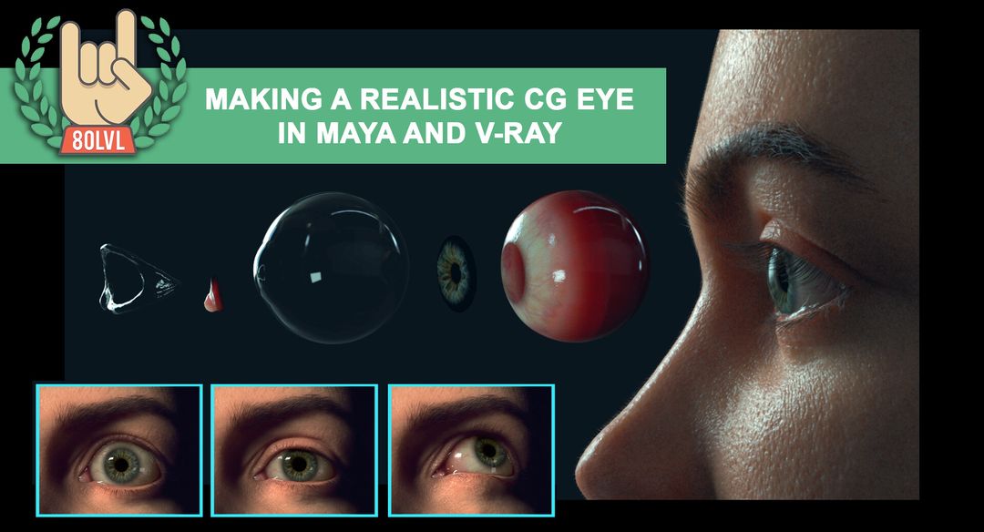 Making a realistic CG Eye in Maya and Vray - 80.lv Breakdown