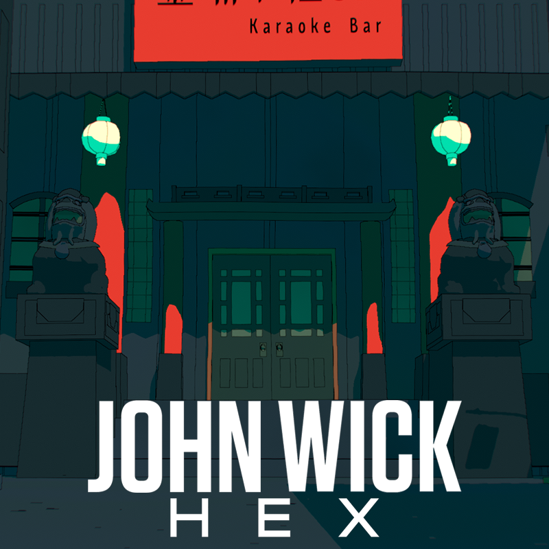 John Wick Hex - Chinatown Levels