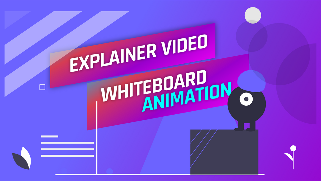 EXPLAINER VIDEO